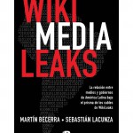Lacunza y Becerra: sobre Wikileaks