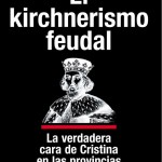 «Insurgencias de los pueblos frente al kirchnerismo feudal»